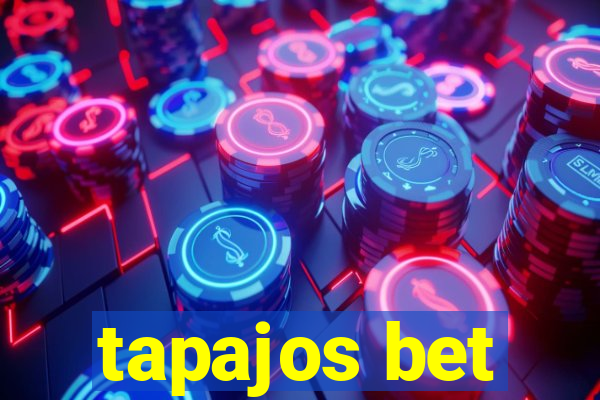 tapajos bet